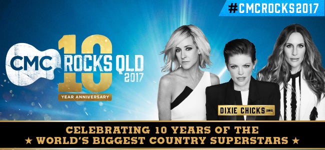 Yeehaw! The CMC Rocks 2017's Explosive 10 Year Anniversary Lineup Sees The Return of DIXIE CHICKS 