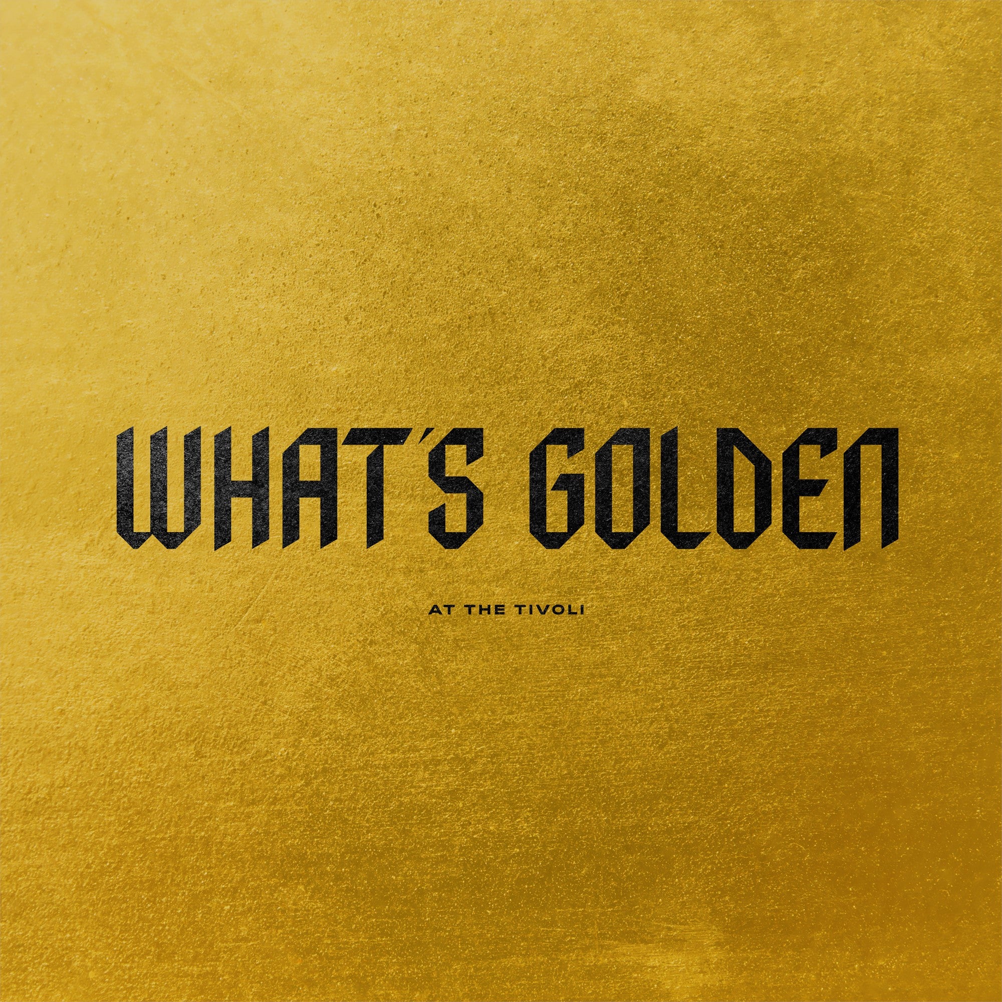 What's Golden at the Tivoli